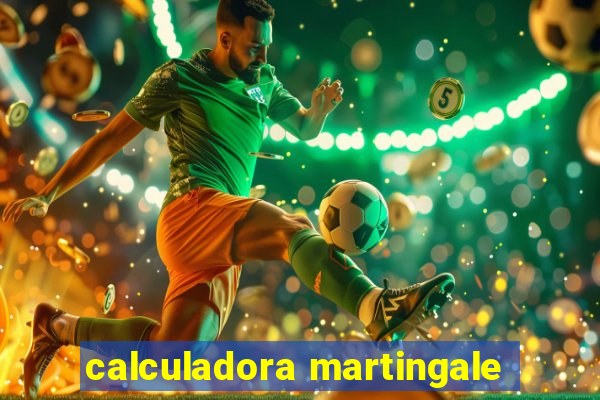 calculadora martingale